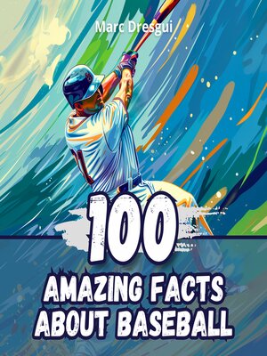 cover image of 100 Amazing Facts about Baseball